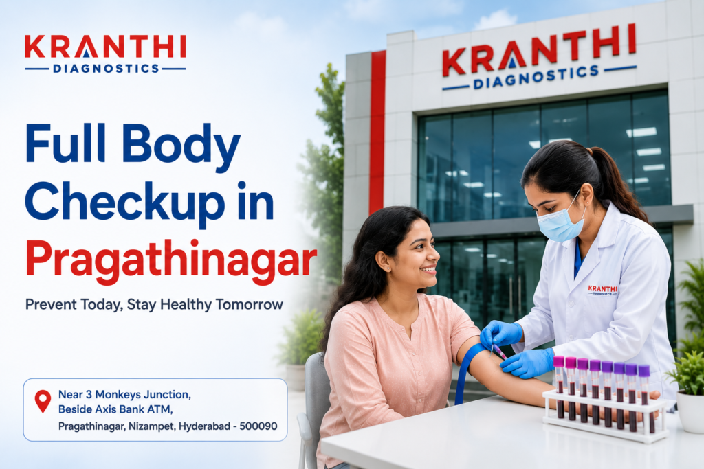 Kranthi_Diagnostics_Full body checkup_pragathi Nagar